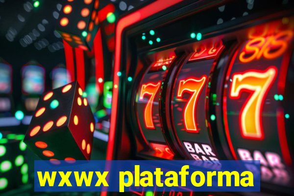 wxwx plataforma