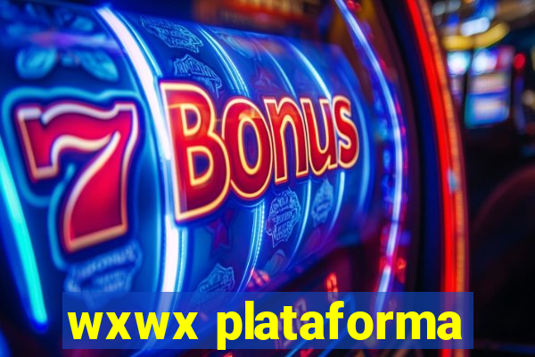 wxwx plataforma