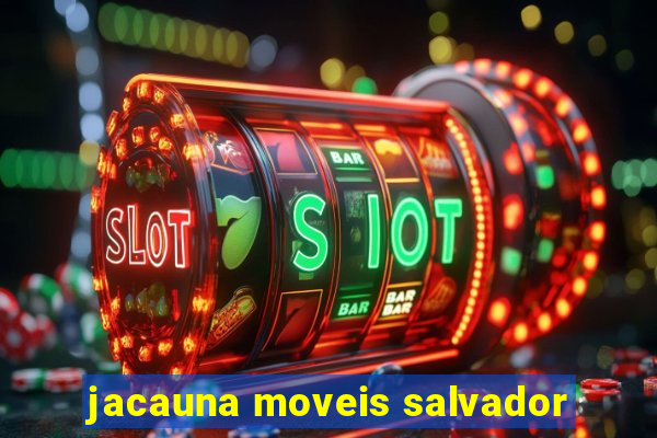 jacauna moveis salvador