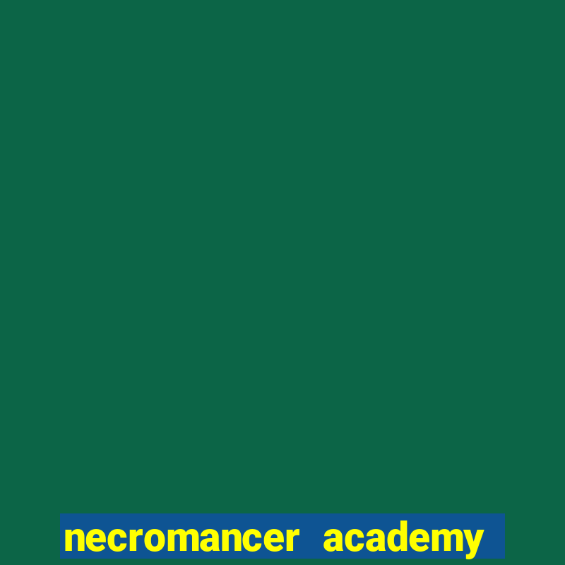 necromancer academy and the genius summoner capítulo 98