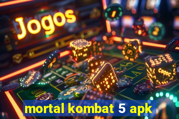 mortal kombat 5 apk