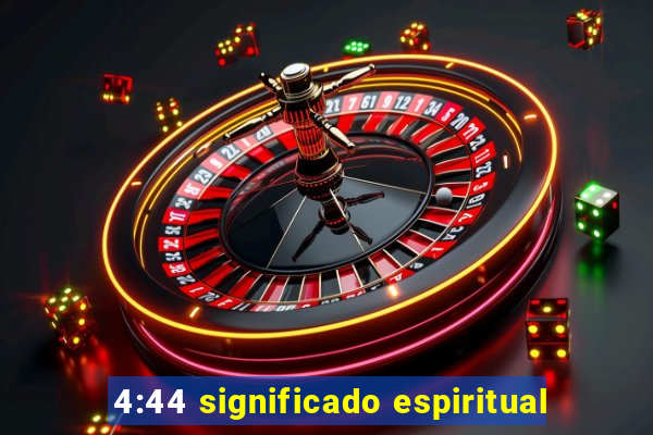 4:44 significado espiritual