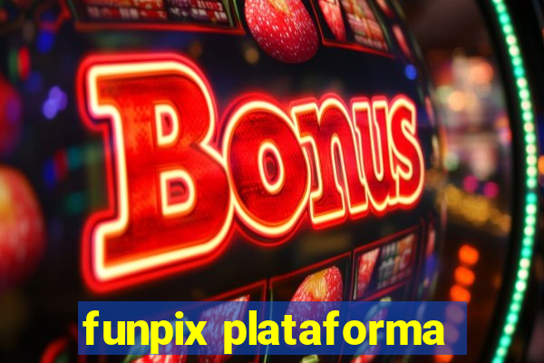 funpix plataforma