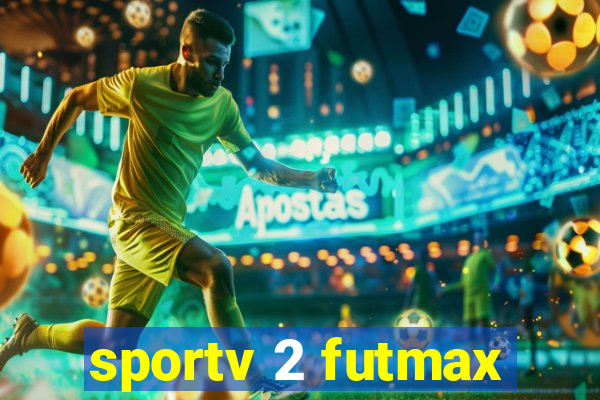 sportv 2 futmax