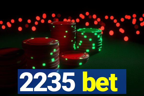 2235 bet