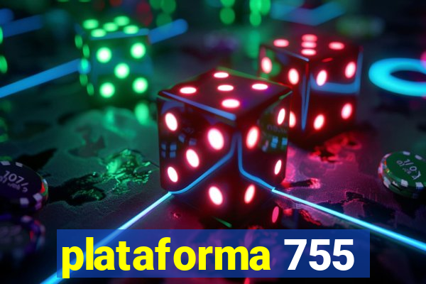 plataforma 755