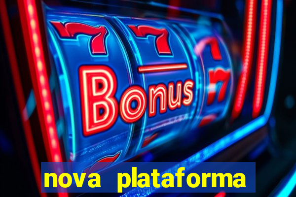 nova plataforma pagando no cadastro cassino