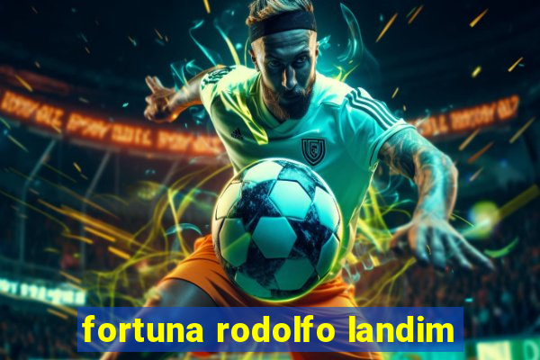 fortuna rodolfo landim