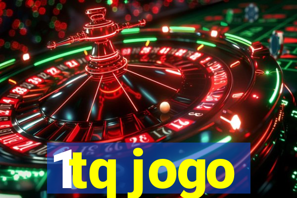 1tq jogo