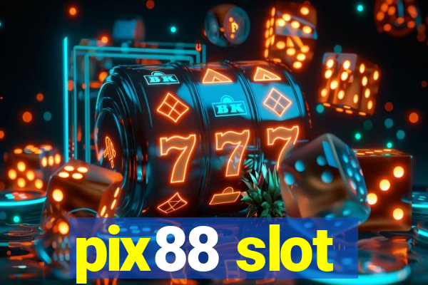 pix88 slot