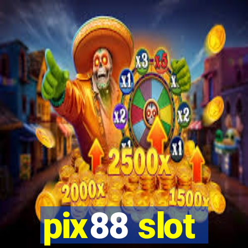 pix88 slot