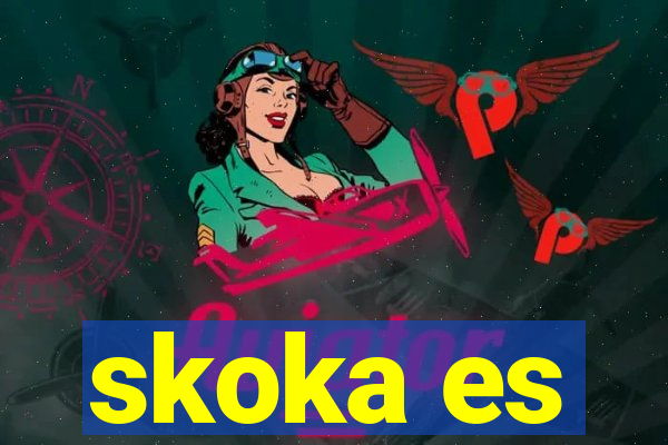 skoka es