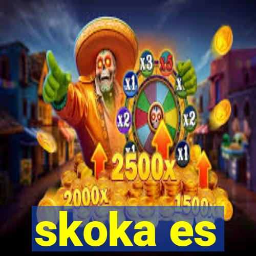 skoka es