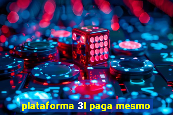 plataforma 3l paga mesmo