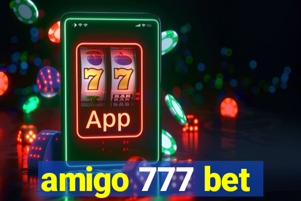 amigo 777 bet