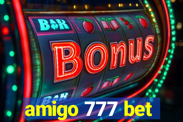 amigo 777 bet