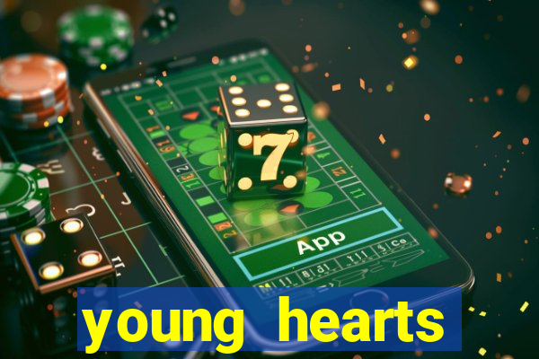 young hearts assistir 2024