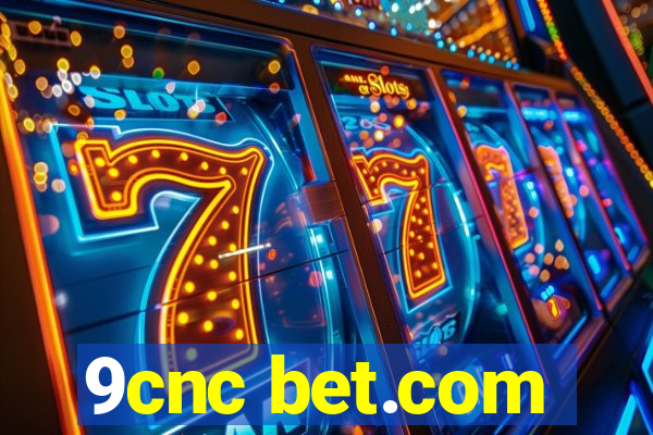 9cnc bet.com