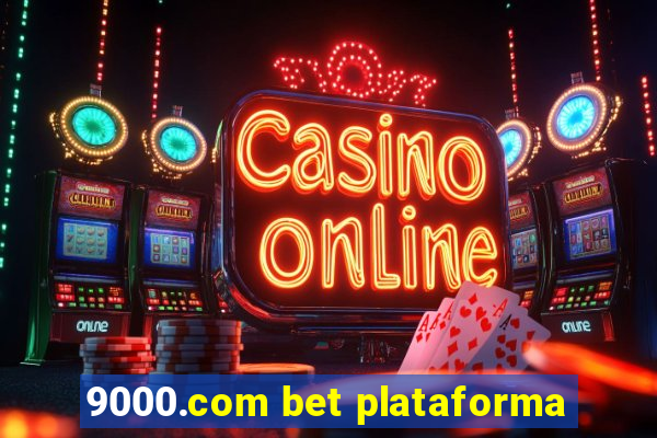 9000.com bet plataforma