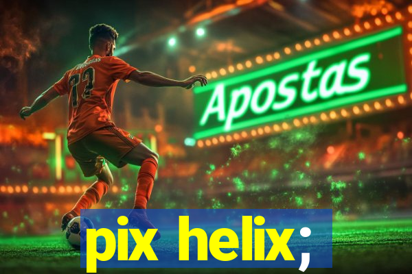 pix helix;