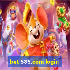 bet 585.com login