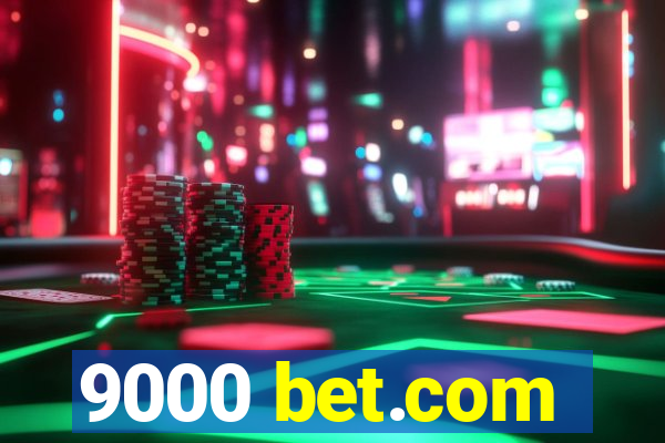 9000 bet.com