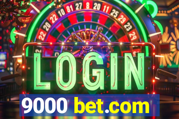 9000 bet.com