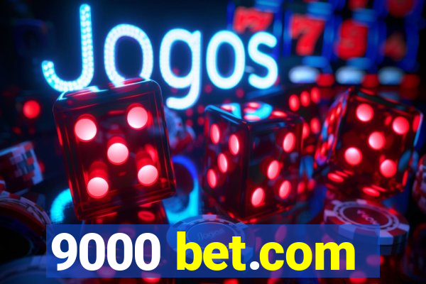 9000 bet.com