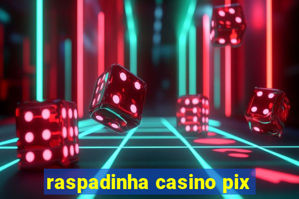 raspadinha casino pix