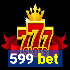 599 bet