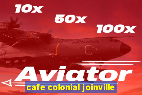 cafe colonial joinville