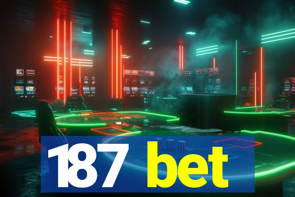 187 bet