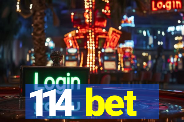 114 bet