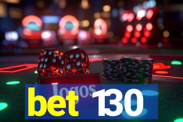 bet 130