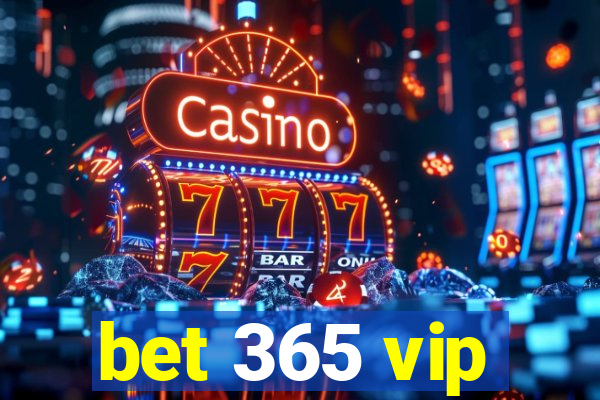 bet 365 vip