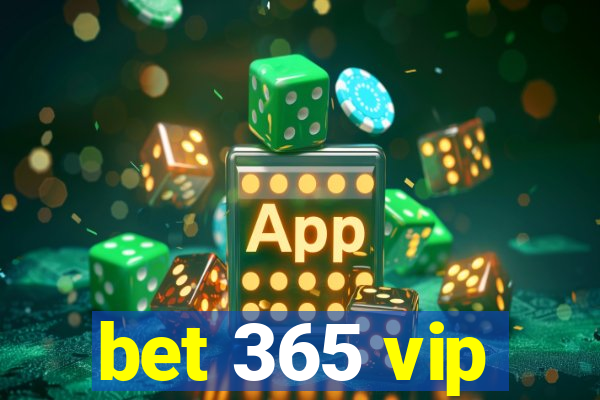 bet 365 vip