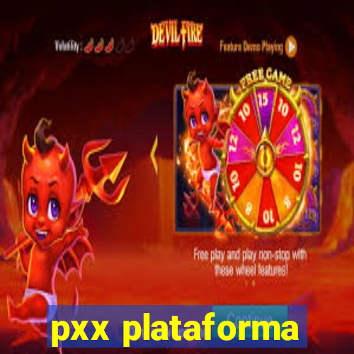 pxx plataforma