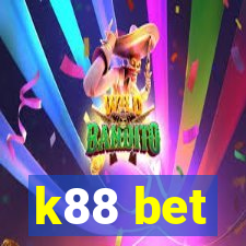 k88 bet