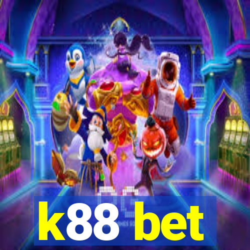 k88 bet