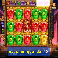 cassino que da 10 reais no cadastro