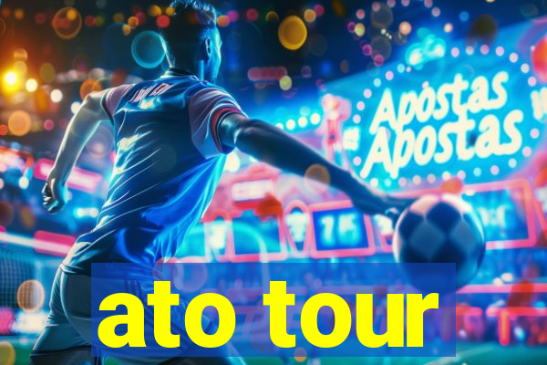 ato tour