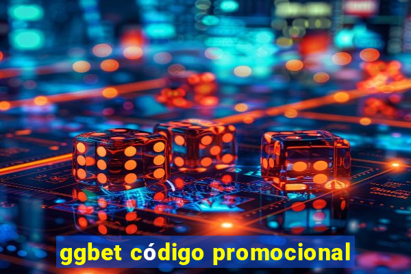 ggbet código promocional