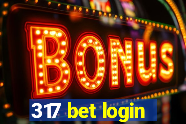 317 bet login