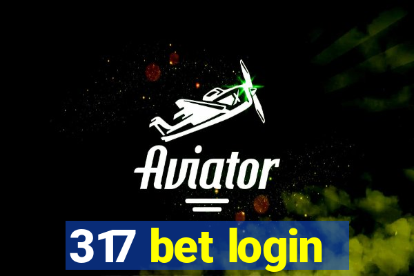 317 bet login