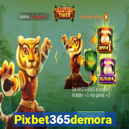 Pixbet365demora