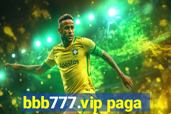 bbb777.vip paga