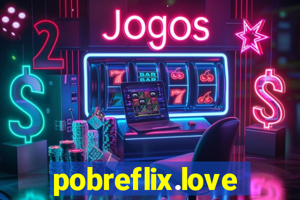 pobreflix.love