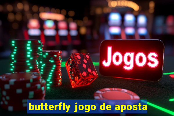 butterfly jogo de aposta