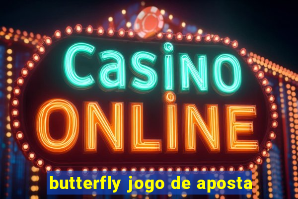 butterfly jogo de aposta