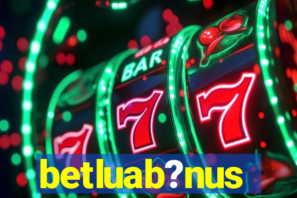 betluab?nus